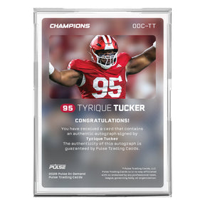 2026 Pulse On Demand Tyrique Tucker Autographed Champions Card